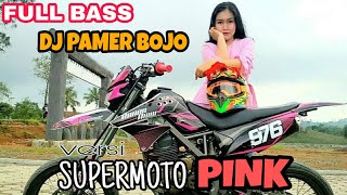 Story wa kekinian versi SUPERMOTO PINK !!! | DJ PAMER BOJO FULL BASS VERSI SUPERMOTO PINK