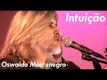 Oswaldo Montenegro - Intuição - DVD Intimidade (2007)