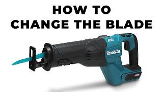 How To Change the Blade on Makitas 40V Reciprocating Saw