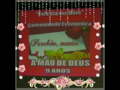 Comunidade Evangelica A Mo de Deus - Dia das Maes