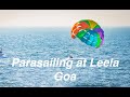 Parasailing at Leela | 1200 Rs for 3 mins | South Goa | Go Pro footage