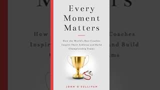 Every Moment Matters with John O'Sullivan