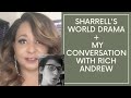 UPDATE: SHARRELL'S WORLD DRAMA + MY CONVERSATION WITH RICH ANDREW + RECEIPTS