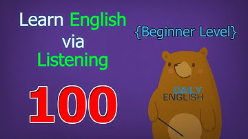 Learn English via Listening Beginner Level | Lesson 100 | Homework
