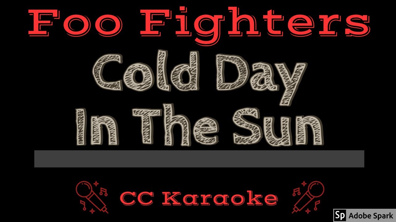Foo Fighters • Cold Day in the Sun (CC) [Karaoke Instrumental Lyrics