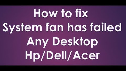 How to fix system fan has failed. (Sai Computer)