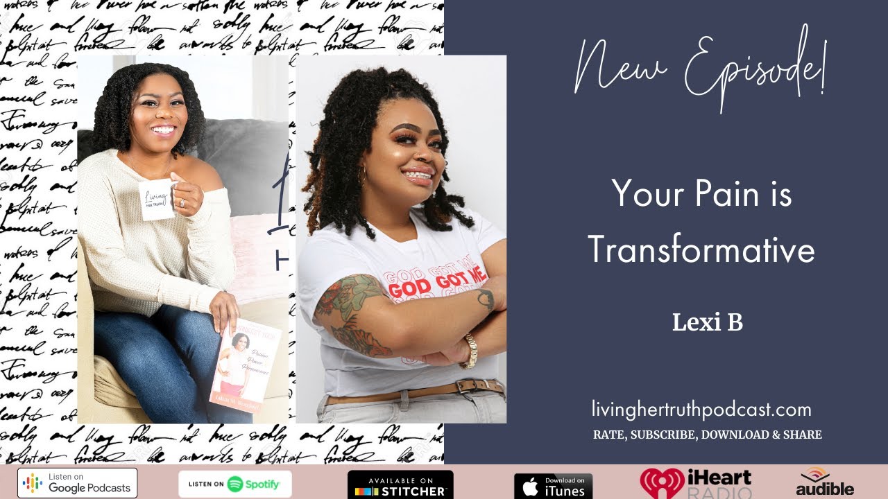 Episode 57:  Your Pain is Transformative - Lexi B