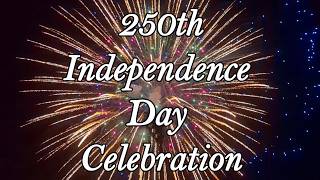 250th Independence Day Celebration