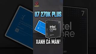 CPU gì Bench XANH cả Màn?! Ultra 7 270k Plus! #120yenlang #wbpc