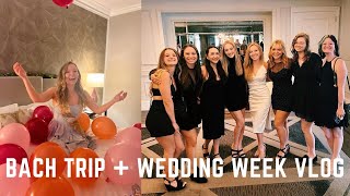 Bachelorette Trip + Wedding Week Vlog &amp; Last Minute Preparation