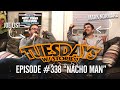Tuesdays With Stories - #338 Nacho Man