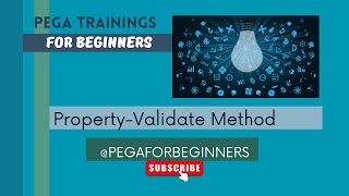 Property-Validate method in Pega - Ep 11