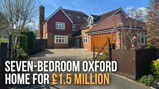 £1.5 Million SevenBedroom Oxford Home | Property Tour
