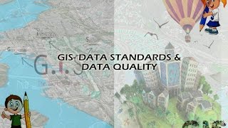 GIS-Data Standards and Data Quality | Data Quality and Management in GIS