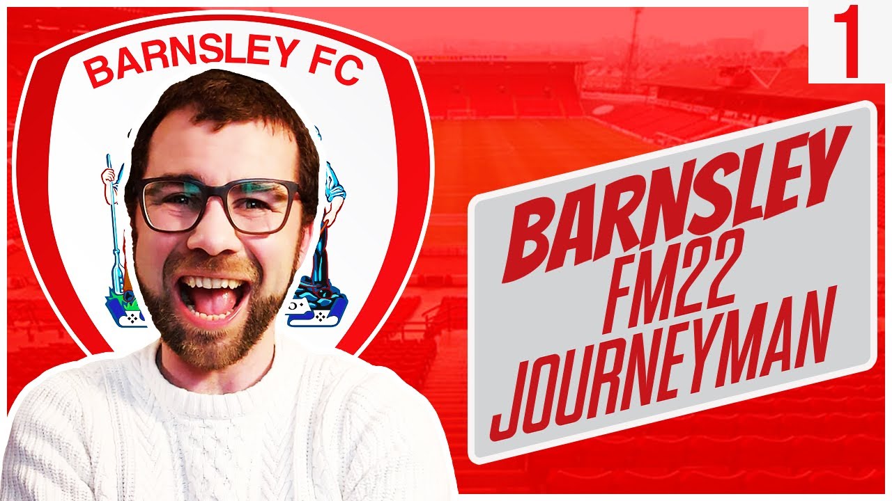 A new club! | Barnsley FC | FM22 Journeyman Part 1 | Football Manager 2022