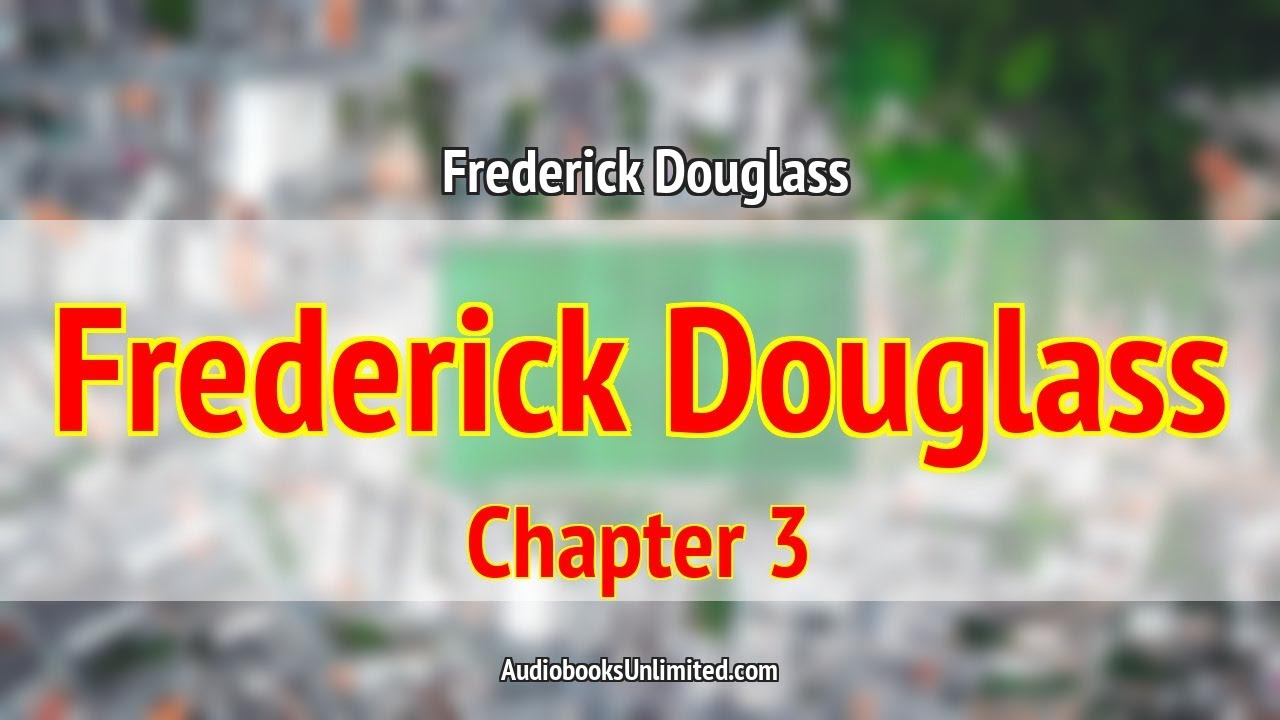Life of Frederick Douglass Audiobook Chapter 3 with subtitles - YouTube
