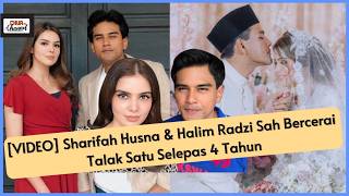 Sharifah Husna & Halim Radzi Sah Bercerai Talak Satu Selepas 4 Tahun