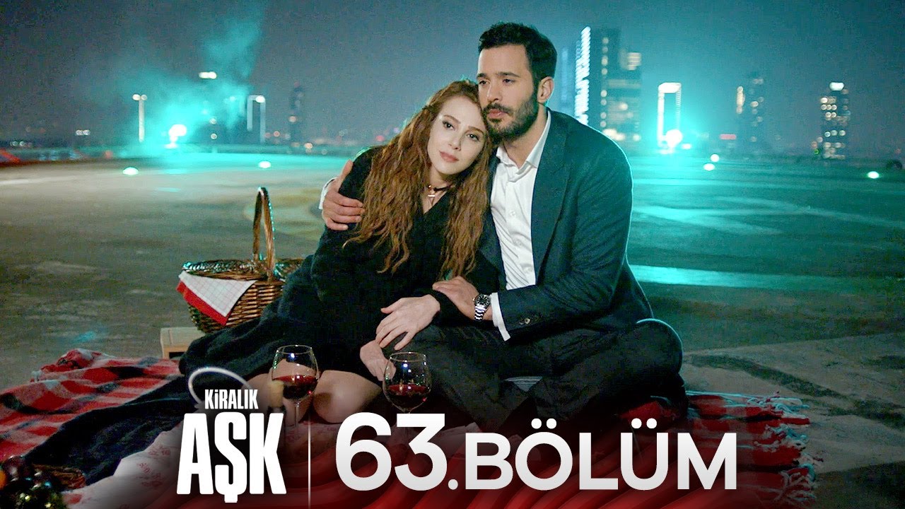 Kiralık Aşk 63. Bölüm