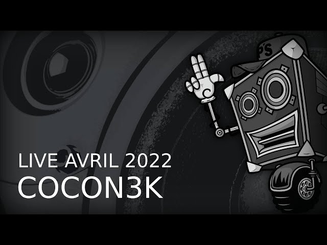 Live Avril 2022 - Live by Cocon3k (Mental, Tribe)