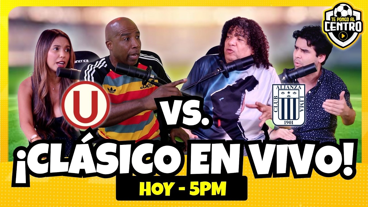 ¡CLÁSICO EN VIVO! U vs. ALIANZA LIMA | TE PONGO AL CENTRO