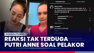 Reaksi Putri Anne Lihat Komentar Warganet Soal Pelakor, Ungkit Isu Amanda Manopo & Arya Saloka?