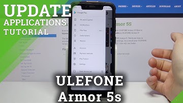 How to Update Apps in ULEFONE Armor 5s – Find Newest Apps Versions