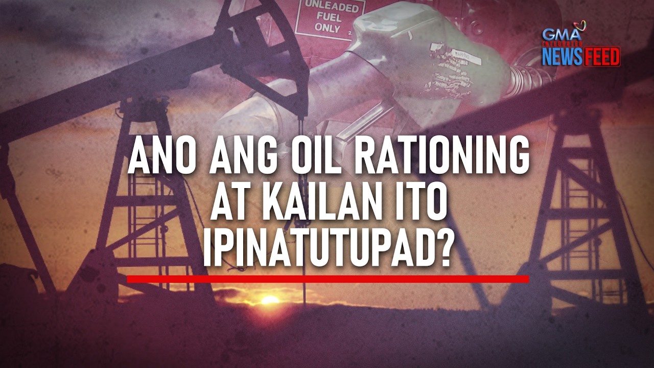 Ano ang oil rationing at kailan ito ipinatutupad? | GMA Integrated Newsfeed