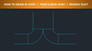 how to draw W JOINT || TWIN ELBOW JOINT || BRANCH DUCT || HVAC DRAFTING