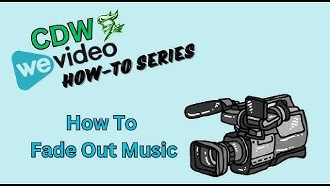 WeVideo: How To Fade Out Music
