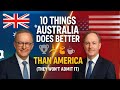 10 Things Australia Does Better Than America (And America Won't Admit It)