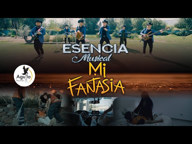 MI FANTASIA - Esencia Musical  (Video Oficial)