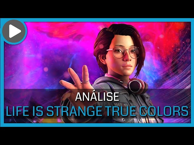 Life Is Strange: True Colors - Análise