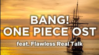Bang! (feat. Flawless Real Talk) Lyrics | One Piece | Soundtrack | Netflix