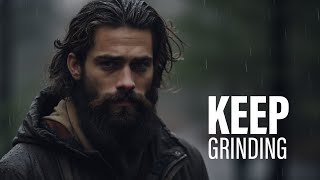 KEEP GRINDING - Powerful Motivational Speech Video (Featuring Bobby Maximus)