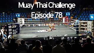 Muay Thai Challenge Episode 78