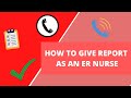 How to give report as an er nurse  tips for new emergency nurses