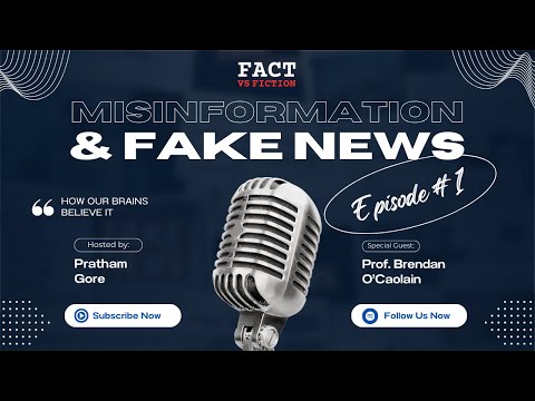 Fact vs Fiction: Misinformation, Fake News & Cognitive Biases | Guest: Prof. Brendan O’Caolain