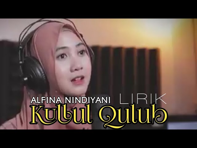 Kullul Qulub-Alfina Nindiyani|Lirik class=