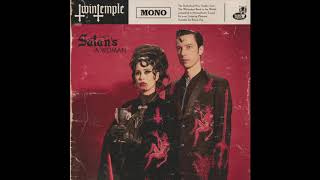 Twin Temple - "Satan's a Woman"