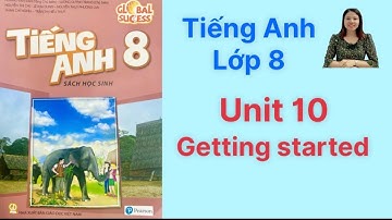 Tiếng Anh lớp 8 (sách mới) Global success. Unit 10. Getting started - Ms Kathy