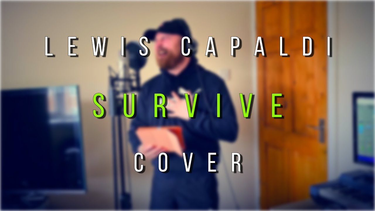 Lewis Capaldi - Survive | Cover by Matt Griffin Lewis Capaldi - Survive | Cover by Matt Griffin