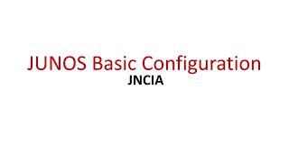 JUNOS BASIC Configuration (Part-1)