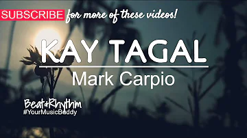 Kay Tagal | Mark Carpio 🎧 (Lyric Video)