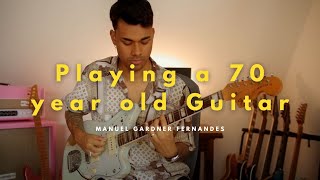 Playing a 70 year old Guitar