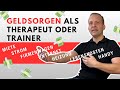 Nie mehr Geldsorgen als Therapeut oder Trainer