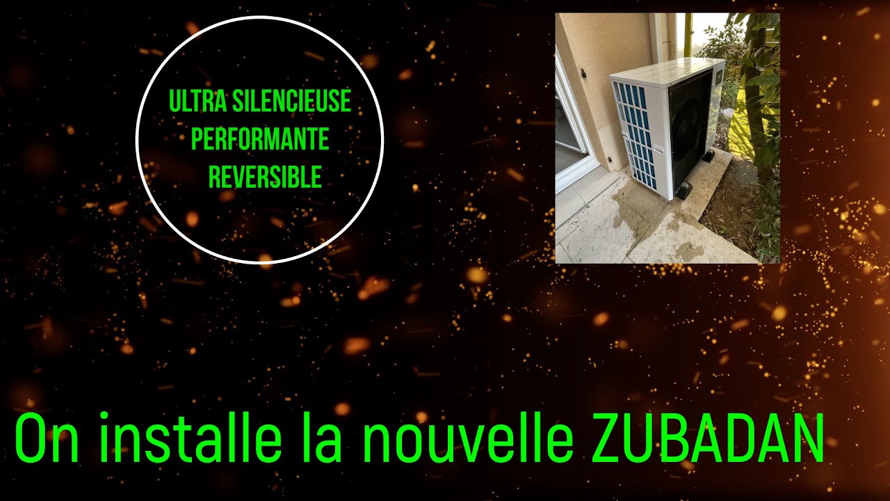 On installe la nouvelle ZUBADAN !