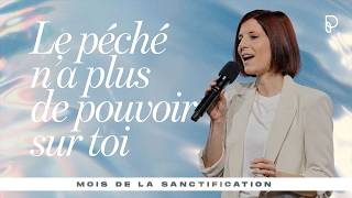 Le péché n'a plus de pouvoir sur toi | Pst. Yveline Lebeau
