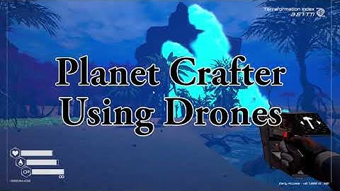 The Planet Crafter - Using Drones