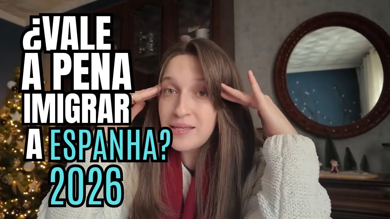 IMIGRAR pra ESPANHA em 2026? AINDA VALE A PENA?