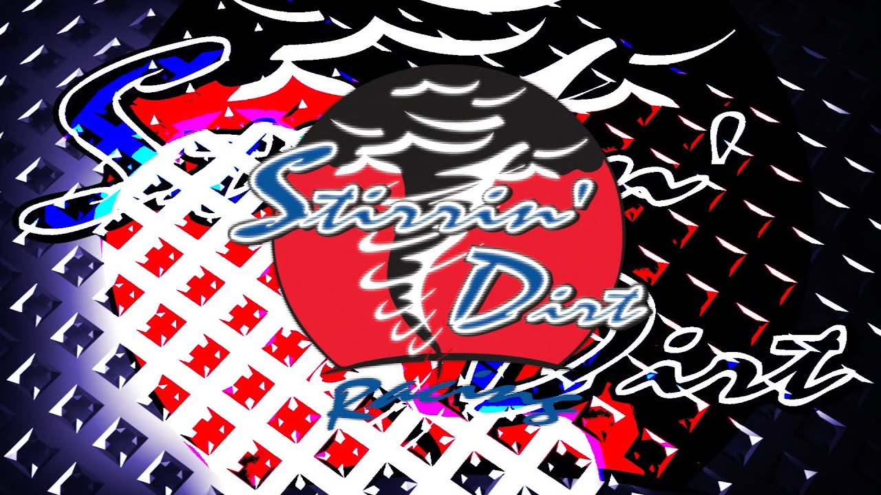 Stirrin' Dirt Racing - YouTube
